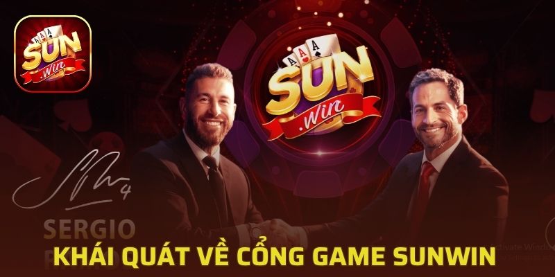 Khái quát những thông tin quan trọng về cổng game Sunwin